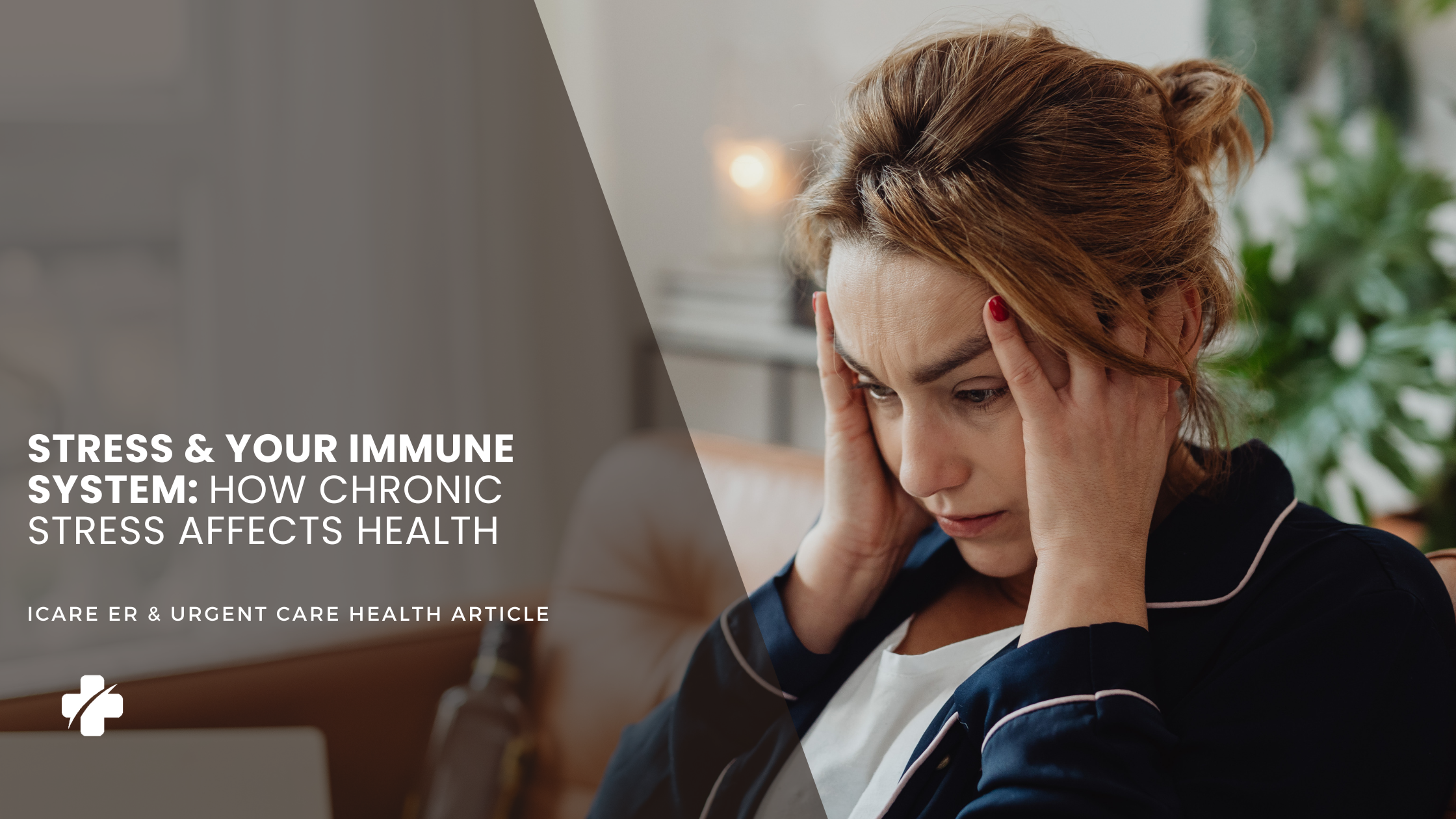 Stress & Your Immune System article header image showing a stressed woman—effects of chronic stress on health and immune function