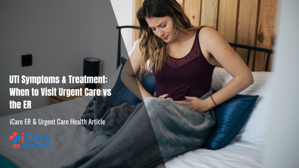 UTI Symptoms & Treatment: When to Visit Urgent Care vs the ER
